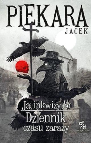 Okładka  Dziennik czasu zarazy / Jacek Piekara ; ilustracje Paweł Zaręba.