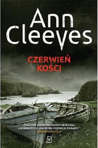 Okładka książki Czerwień kości / Ann Cleeves ; przekład Sławomir Kędzierski.