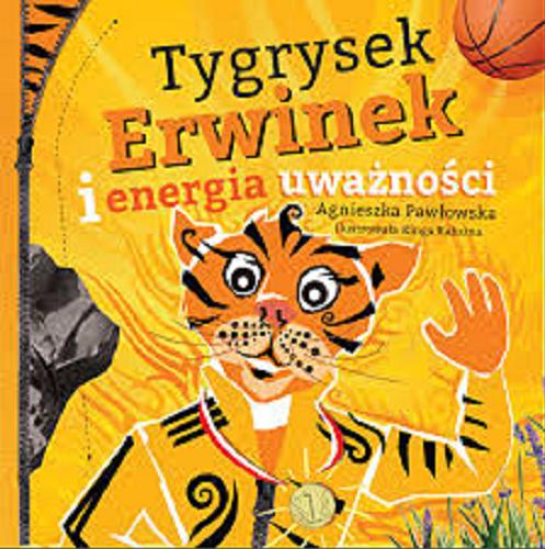 Okładka książki  Tygrysek Erwinek i energia uważności  7