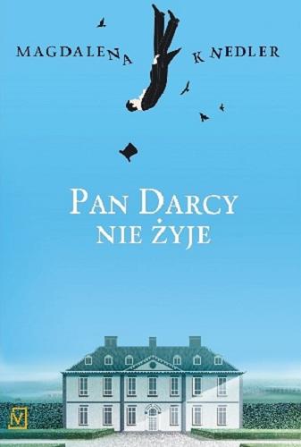 Okładka książki Pan Darcy nie żyje / Magdalena Knedler.