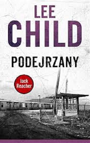 Okładka książki Podejrzany / Lee Child ; z angielskiego przełożył Krzysztof Sokołowski.