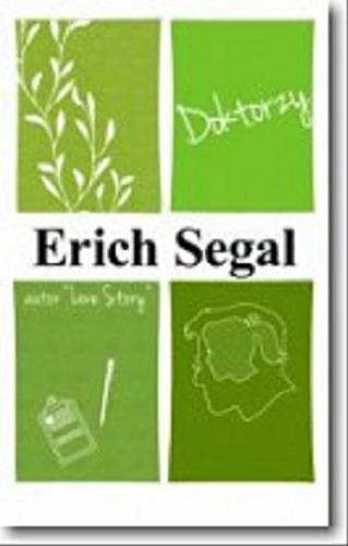 Okładka książki Doktorzy / Erich Segal ; z angielskiego przełożył Zbigniew A. Królicki.