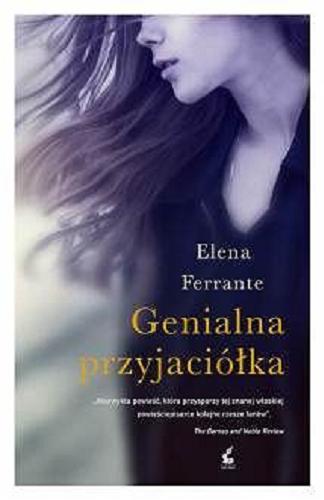 Okładka książki Genialna przyjaciółka / Elena Ferrante ; z języka włoskiego przełożyła Alina Pawłowska-Zampino.
