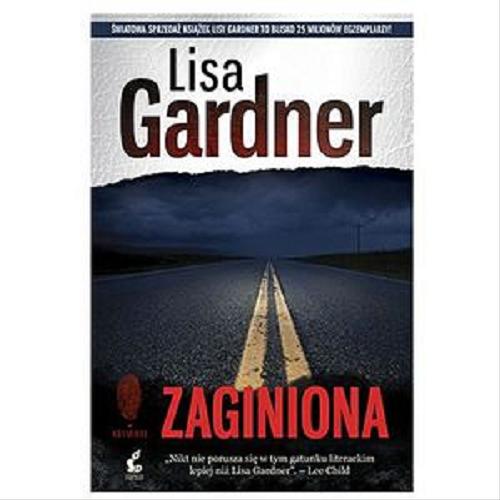 Okładka książki Zaginiona / Lisa Gardner ; z języka angielskiego przełożyła Katarzyna Petecka-Jurek.