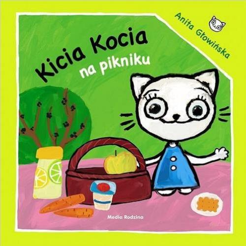Okładka  Kicia Kocia na pikniku / napisała i zilustrowała Anita Głowińska.
