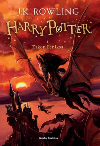 Okładka książki Harry Potter i Zakon Feniksa / Joanne K. Rowling ; tłumaczył Andrzej Polkowski ; opracowanie polskiej wersji okładki Andrzej Komendziński.