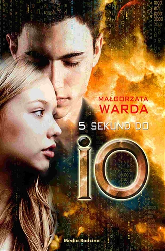 Okładka książki 5 sekund do Io / Małgorzata Warda.