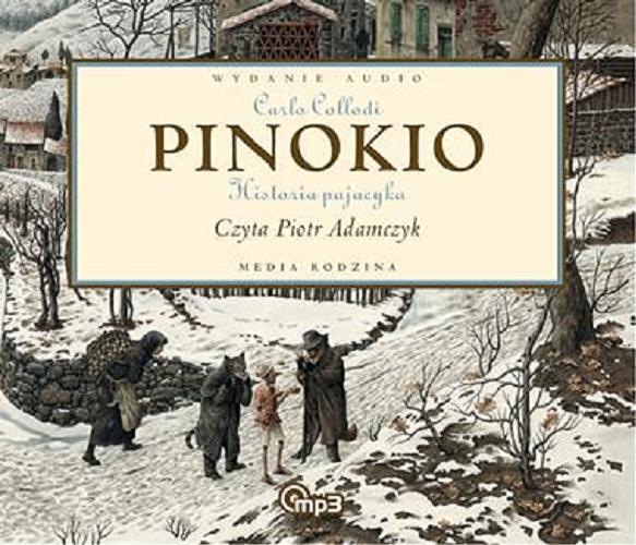Okładka książki Pinokio : [Dokument dźwiękowy] historia pajacyka / Carlo Collodi ; [tłumaczył Jarosław Mikołajewski].