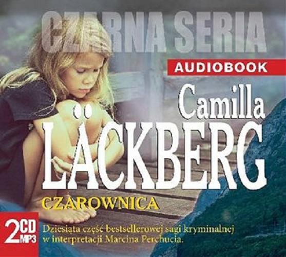 Okładka książki Czarownica / Camilla Läckberg ; przekład Inga Sawicka.