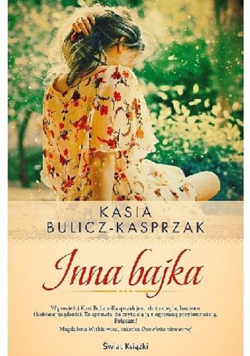 Okładka książki Inna bajka / Kasia Bulicz-Kasprzak.