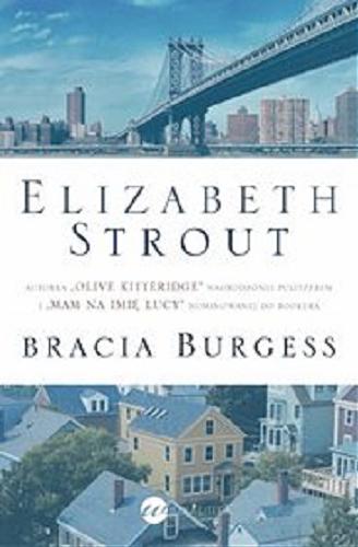 Okładka książki Bracia Burgess [E-book] / Elizabeth Strout ; z angielskiego przełożyła Małgorzata Maruszkin.