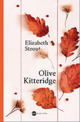 Okładka książki Olive Kitteridge [E-book] / Elizabeth Strout ; z angielskiego przełożyła Ewa Horodyska.