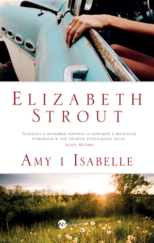 Okładka książki Amy i Isabelle / Elizabeth Strout ; z angielskiego przełożyła Agnieszka Wyszogrodzka-Gaik.