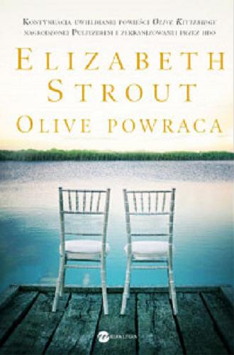 Okładka książki Olive powraca / Elizabeth Strout ; z angielskiego przełożyła Ewa Horodyska.