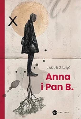 Okładka książki Anna i Pan B. / Jakub Zając.