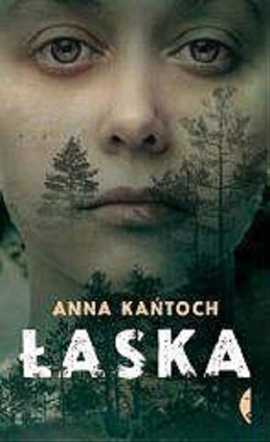 Okładka książki Łaska / Anna Kańtoch.