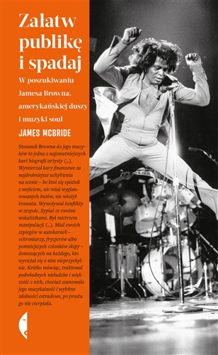 Okładka książki  Załatw publikę i spadaj : w poszukiwaniu Jamesa Browna, amerykańskiej duszy i muzyki soul  2