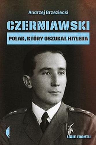 Okładka książki  Czerniawski : Polak, który oszukał Hitlera  2