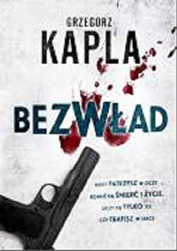Okładka książki Bezwład / Grzegorz Kapla.