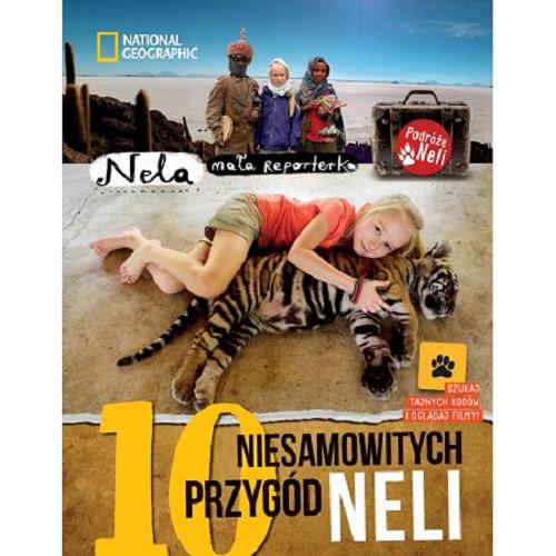 Okładka książki 10 niesamowitych przygód Neli / Nela mała Reporterka.