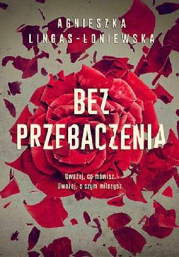 Okładka książki Bez przebaczenia [E-book] / Agnieszka Lingas-Łoniewska.