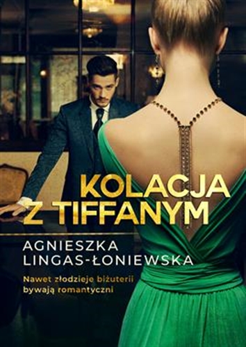 Okładka książki Kolacja z Tiffanym / Agnieszka Lingas-Łoniewska.