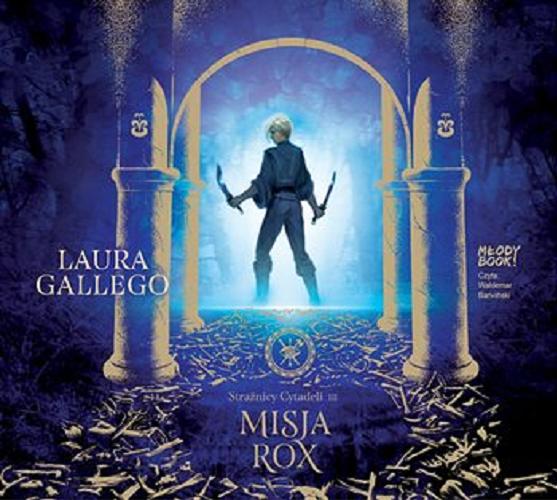 Okładka książki Misja Rox [Dokument dźwiękowy] / Laura Gallego ; z hiszpańskiego przełożyła Karolina Jaszecka.