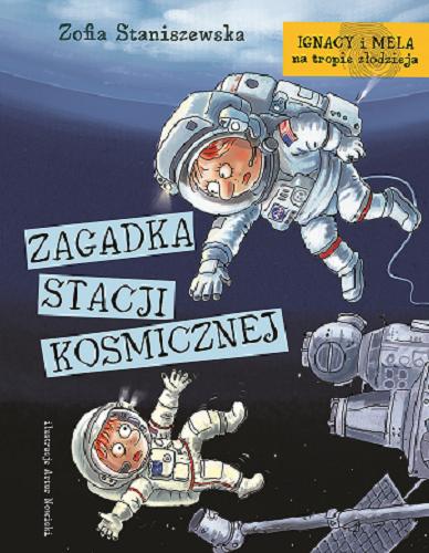 Okładka książki Zagadka stacji kosmicznej / Zofia Staniszewska ; ilustracje Artur Nowicki.