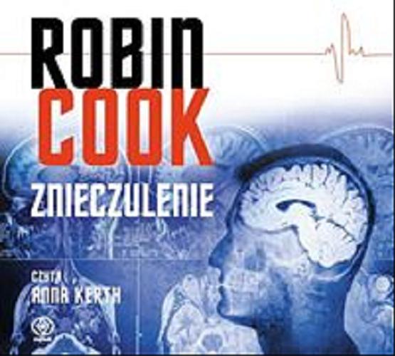 Okładka książki Znieczulenie [Dokument dźwiękowy] / Robin Cook ; przekład Maciej Szymański.