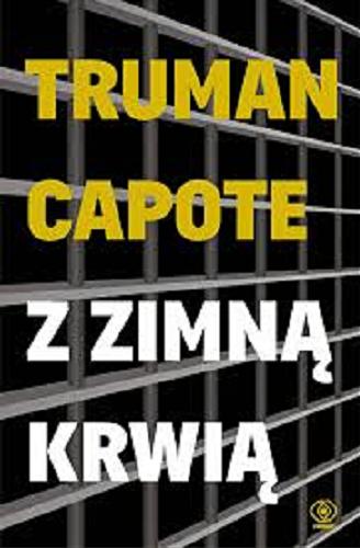 Okładka książki Z zimną krwią / Truman Capote ; przełożył Krzysztof Filip Rudolf.