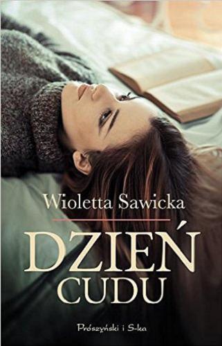 Okładka książki Dzień cudu / Wioletta Sawicka.