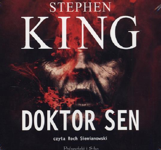 Okładka książki Doktor Sen [ Dokument dźwiękowy ] / Stephen King ; [przełożył] Tomasz Wilusz.