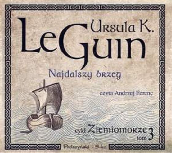 Okładka książki Najdalszy brzeg / Ursula K. Le Guin ; [translation by Paulina Braiter].
