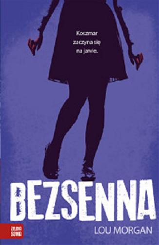 Okładka książki Bezsenna / Lou Morgan ; przełożyła Karolina Post-Paśko.