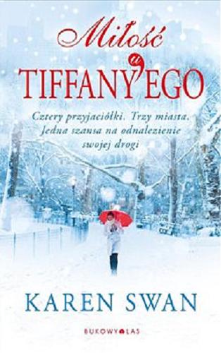 Okładka książki Miłość u Tiffany’ego [E-book] / Karen Swan ; przełożyła Maria Borzobohata-Sawicka.