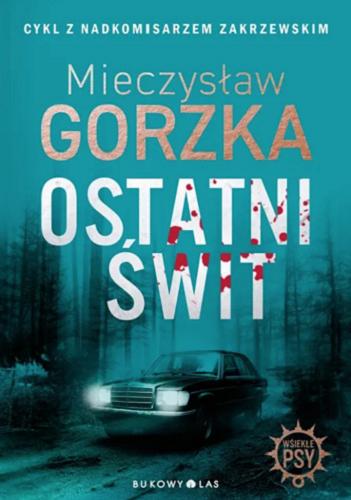 Okładka książki Ostatni świt / Mieczysław Gorzka.