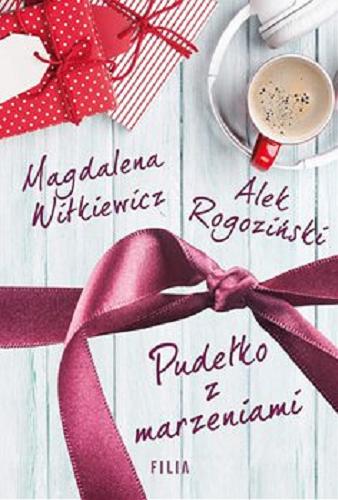 Okładka książki Pudełko z marzeniami [E-book] / Magdalena Witkiewicz, Alek Rogoziński.