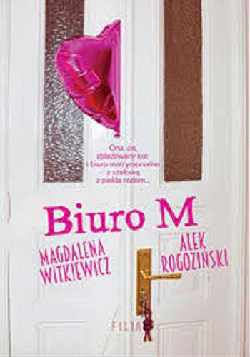 Okładka książki Biuro M [E-book] / Magdalena Witkiewicz, Alek Rogoziński.