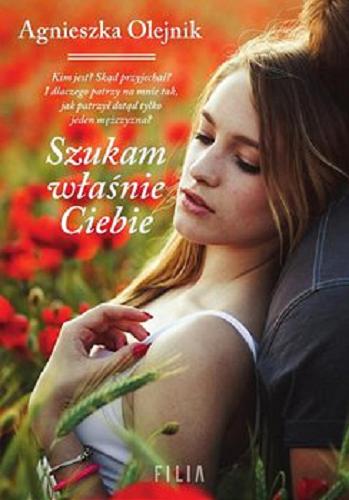 Okładka książki Szukam właśnie Ciebie [E-book] / Olejnik Agnieszka.