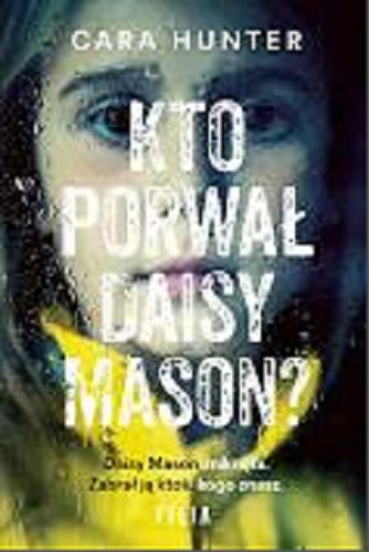 Okładka książki  Kto porwał Daisy Mason?  4