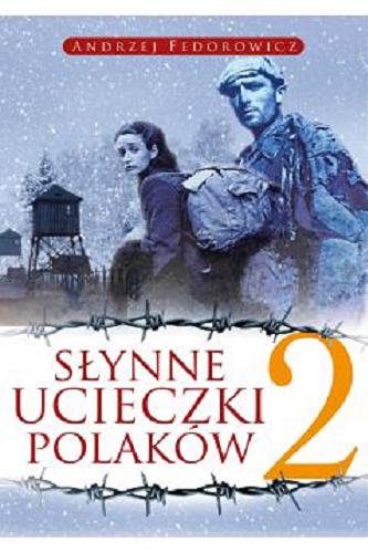 Okładka książki  Słynne ucieczki Polaków. 2  8