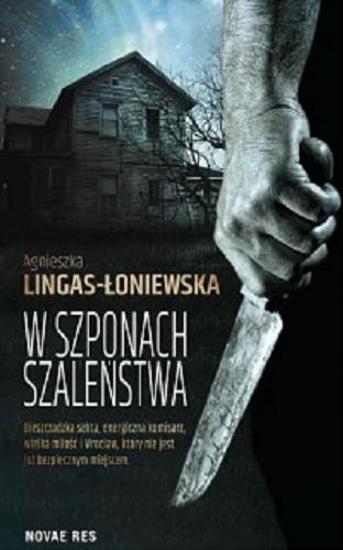 Okładka książki W szponach szaleństwa / Agnieszka Lingas-Łoniewska.