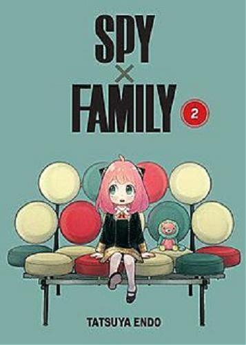 Okładka książki Spy x Family. 2 / Tatsuya Endo ; [tłumaczenie Amelia Lipko].