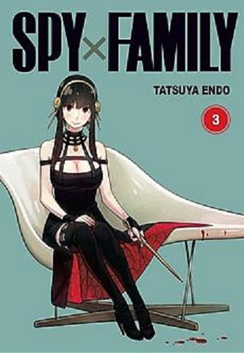 Okładka  Spy x family. 3 / Tatsuya Endo ; [tłumaczenie Amelia Lipko].