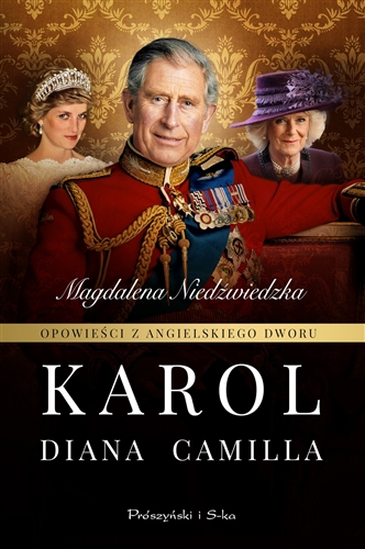 Okładka książki Karol, Diana, Camilla / Magdalena Niedźwiecka.