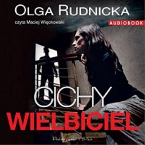 Okładka książki Cichy wielbiciel / Olga Rudnicka.