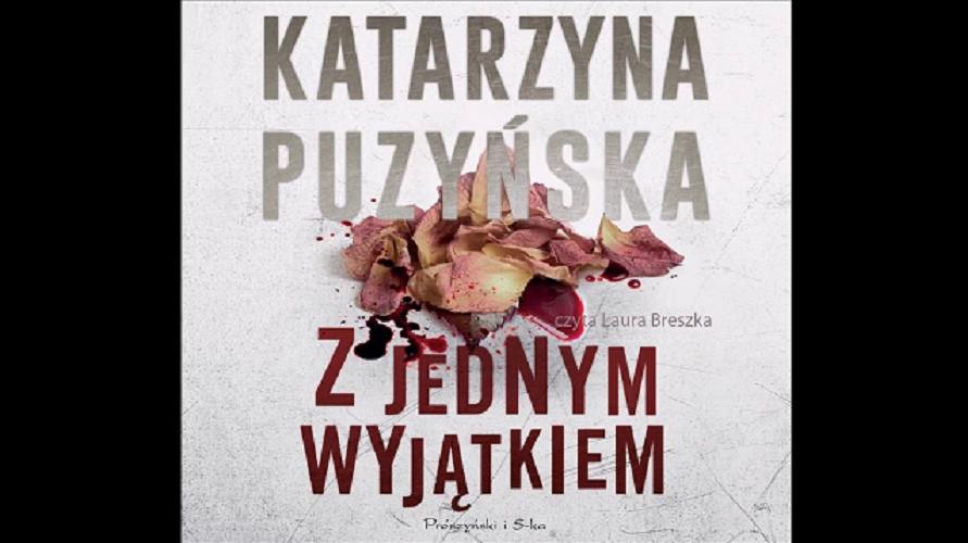 Okładka książki Z jednym wyjątkiem [Dokument dźwiękowy] / Katarzyna Puzyńska.