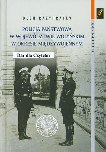 Policja Państwowa w województwie wołyńskim w okresie międzywojennym Tom 139