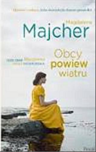 Okładka książki Obcy powiew wiatru : Marcjanna 1939-1949 / Magdalena Majcher.