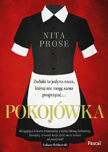 Okładka książki Pokojówka / Nita Prose ; przełożył Marcin Wróbel.